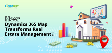 How Dynamics 365 Map Transforms Real Estate Management?