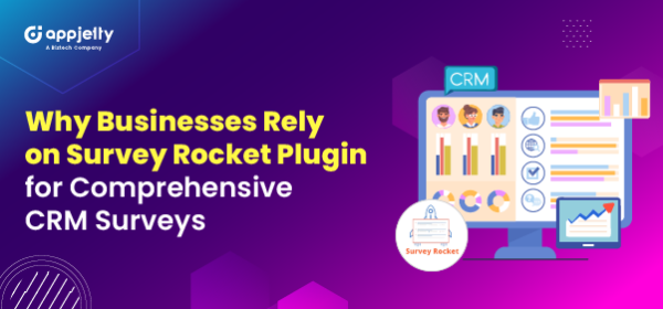 Why Businesses Rely on Survey Rocket Plugin for Comprehensive CRM Surveys?