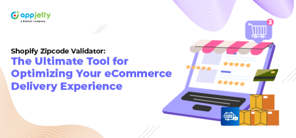 Shopify Zipcode Validator: The Ultimate Tool for Optimizing Your eCommerce Delivery Experience