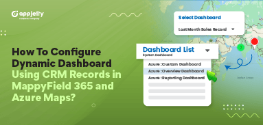 How To Configure Dynamic Dashboard Using CRM Records in MappyField 365 and Azure Maps?