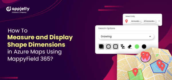 How To Measure and Display Shape Dimensions in Azure Maps Using MappyField 365?