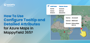 How To Configure Tooltip and Detailed Attributes for Azure Maps in MappyField 365?