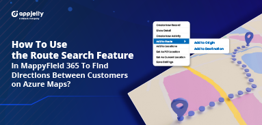 How To Use the Route Search Feature in MappyField 365 To Find Directions Between Customers on Azure Maps?