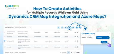 How To Create Activities for Multiple Records While on Field Using Dynamics CRM Map Integration and Azure Maps?