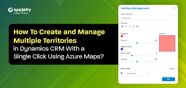 How To Create and Manage Multiple Territories in Dynamics CRM With a Single Click Using Azure Maps?