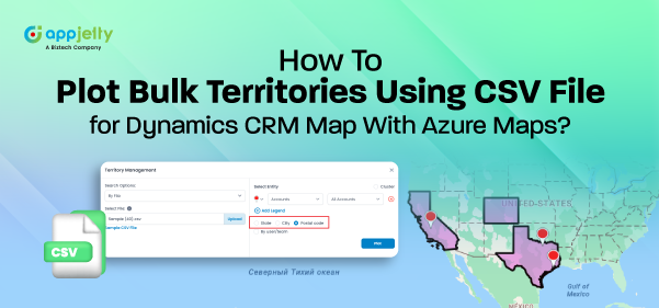 How To Plot Bulk Territories Using CSV File for Dynamics CRM Map With Azure Maps?